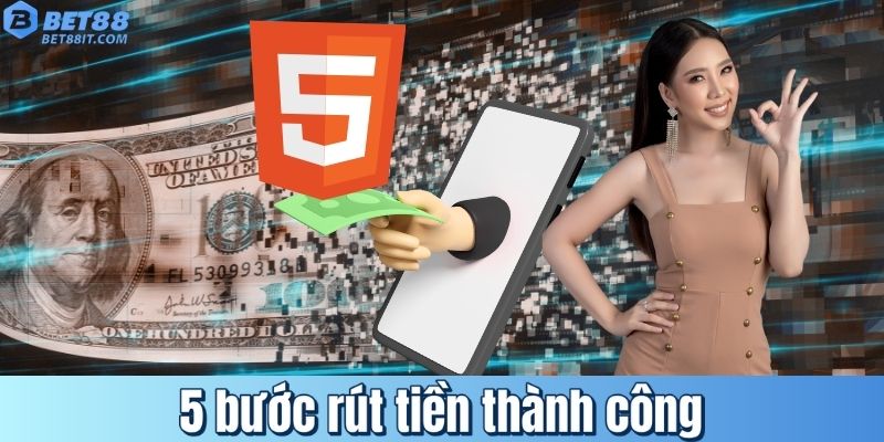 5 bước rút tiền thành công