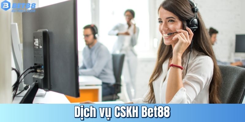 Dịch vụ CSKH Bet88