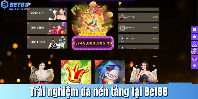Trải nghiệm đa nền tảng tại Bet88