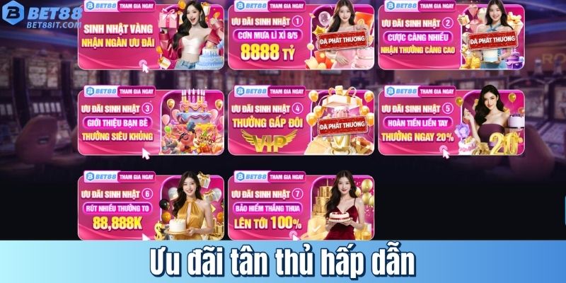 Ưu đãi tân thủ hấp dẫn