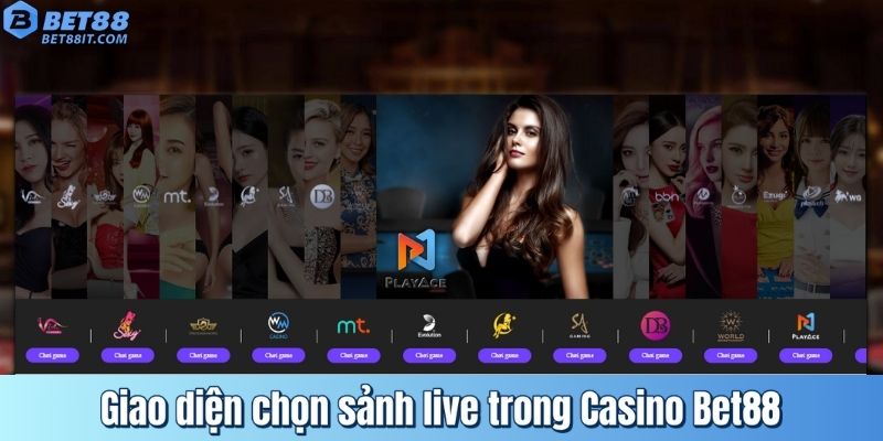 Giao diện chọn sảnh live trong Casino Bet88