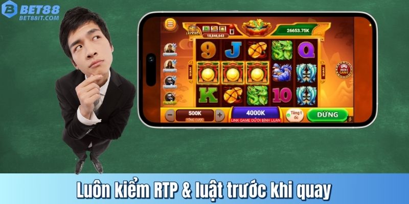Luôn kiểm RTP & luật trước khi quay
