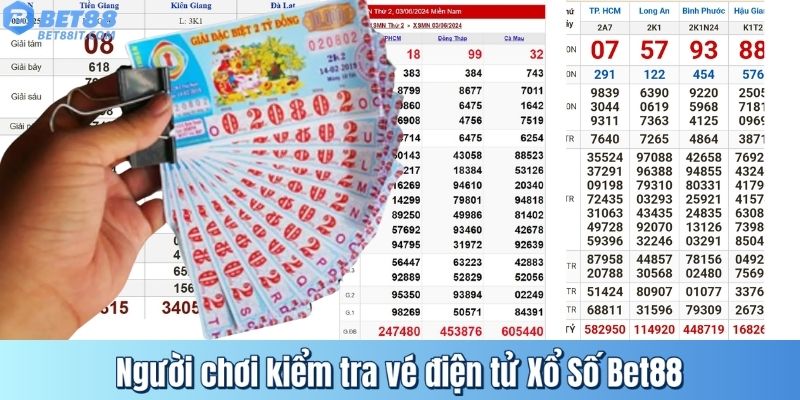 Người chơi kiểm tra vé điện tử Xổ Số Bet88