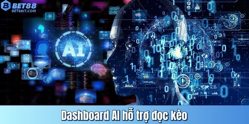 Dashboard AI hỗ trợ đọc kèo