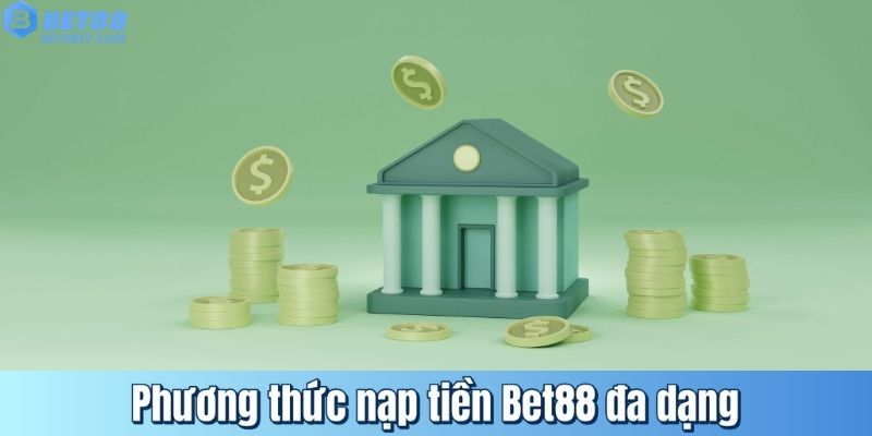 Phương thức nạp tiền Bet88 đa dạng