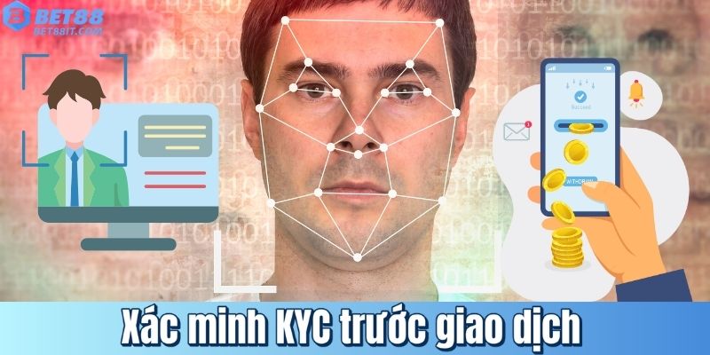 Xác minh KYC trước giao dịch